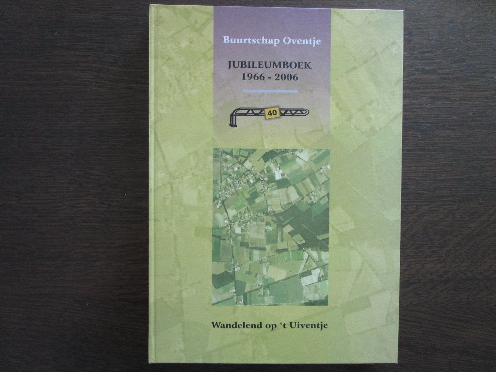 Buurtschap Oventje Jubileumboek1966-2006, Ophalen of Verzenden, Nieuw