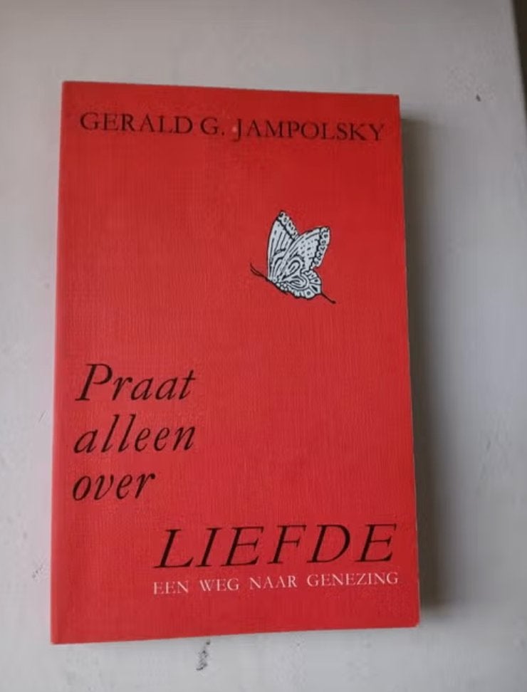 Praten allen over liefde - Gerald J. Jampolsky, Ophalen of Verzenden, Zo goed als nieuw