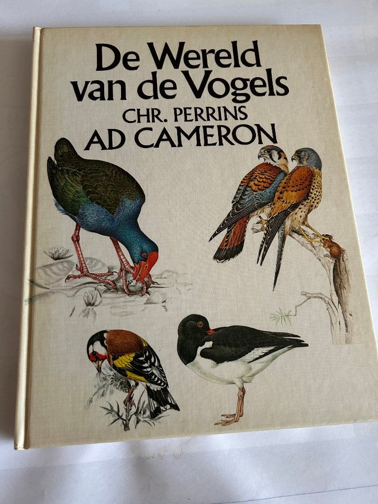 De wereld van de vogels door Chr. Perrins & Ad Cameron, Boeken, Ophalen of Verzenden, Zo goed als nieuw, Vogels