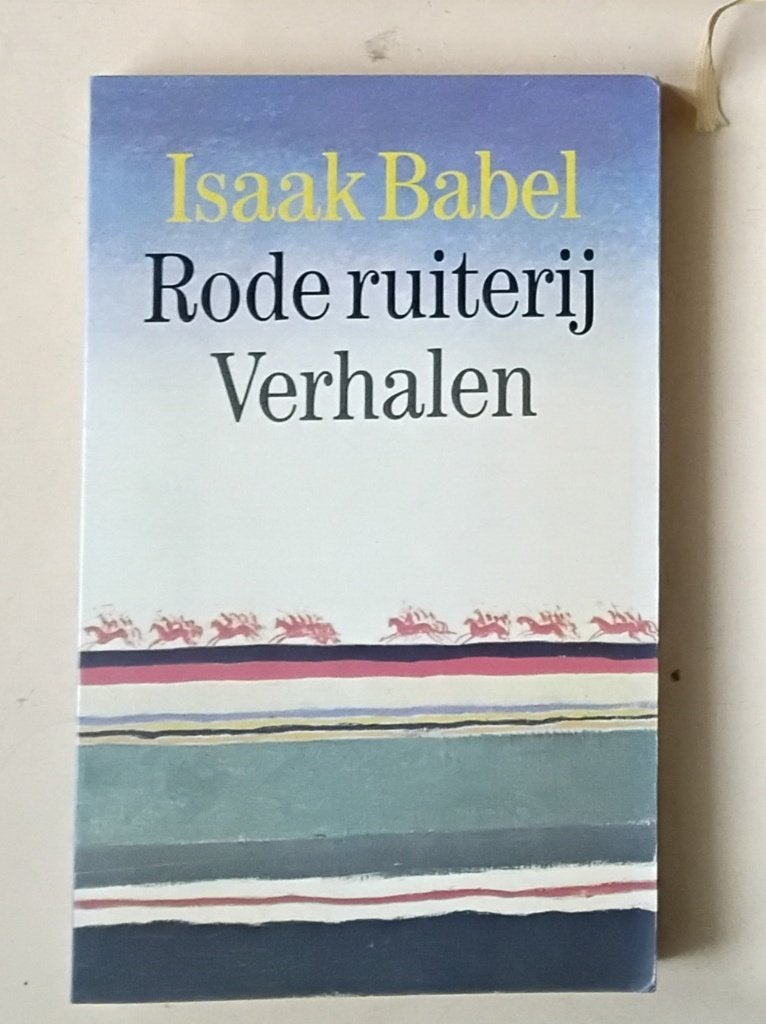 Isaak Babel. Rode ruiterij., Ophalen of Verzenden, Zo goed als nieuw, Isaak Babel