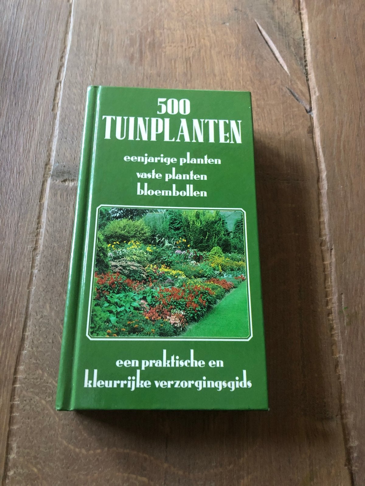 500 Tuinplanten: Eenjarige, Vaste Planten & Bloembollen, Boeken, Ophalen of Verzenden, Gelezen, Tuinieren en Tuinplanten