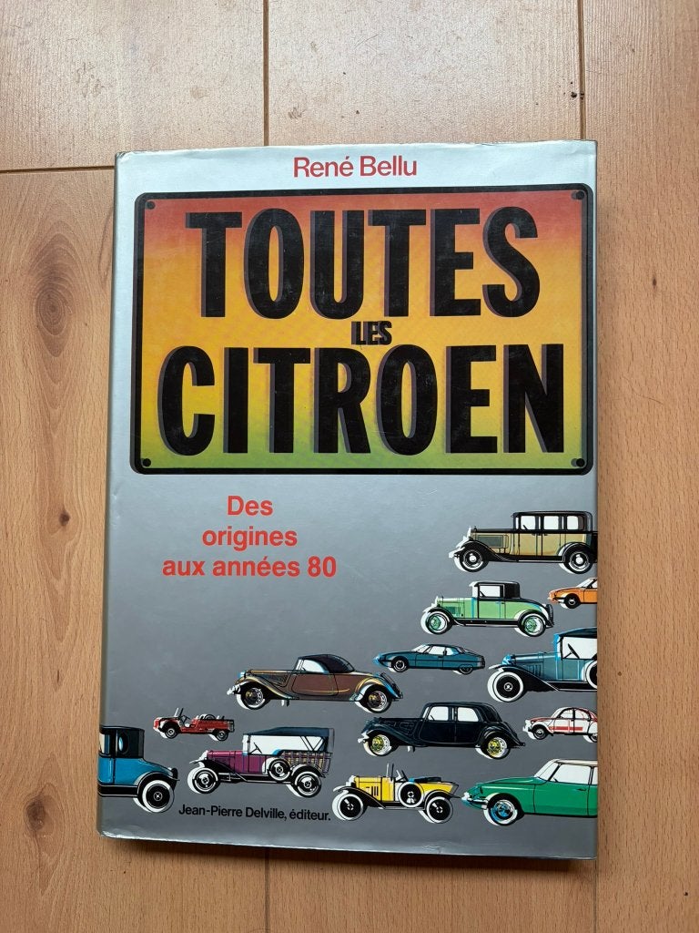 Toutes les Citroën - René Bellu, Ophalen of Verzenden, Gelezen, Citroën, René Bellu