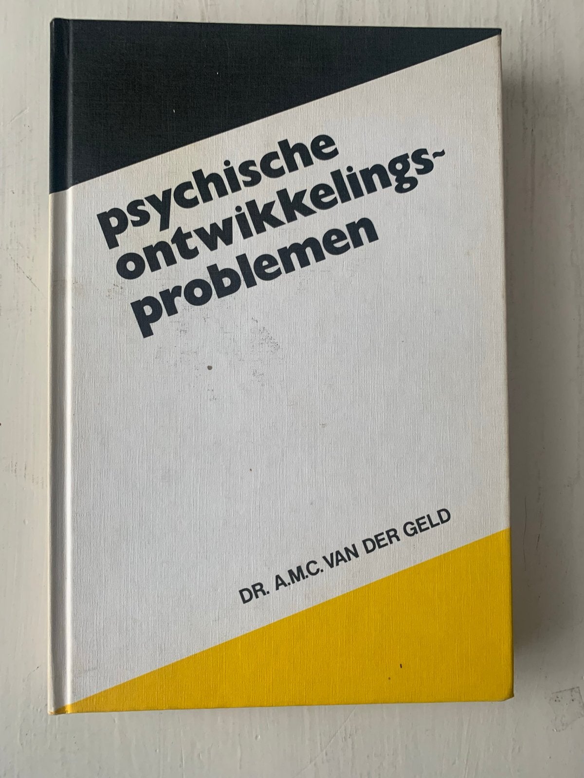 Psychische ontwikkelingsproblemen - Dr. A.M.C. van der Geld, Ophalen of Verzenden, Gelezen, Ontwikkelingspsychologie
