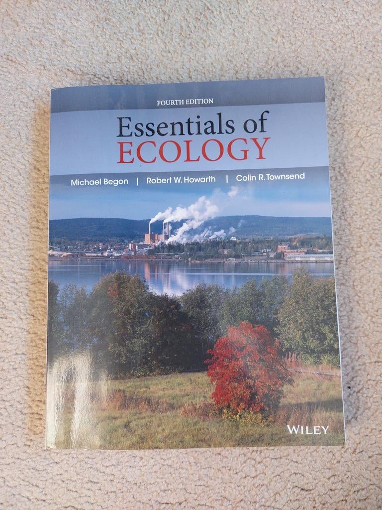 Essentials of Ecology - Begon, Howarth, Townsend, Boeken, Studieboeken en Cursussen, Michael Begon, Robert W. Howarth, Colin R. Townsend