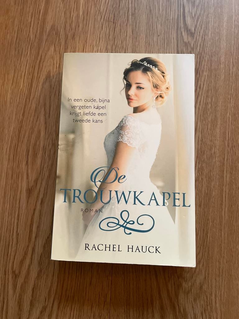 De Trouwkapel - Rachel Hauck, Boeken, Ophalen of Verzenden, Zo goed als nieuw, Nederland