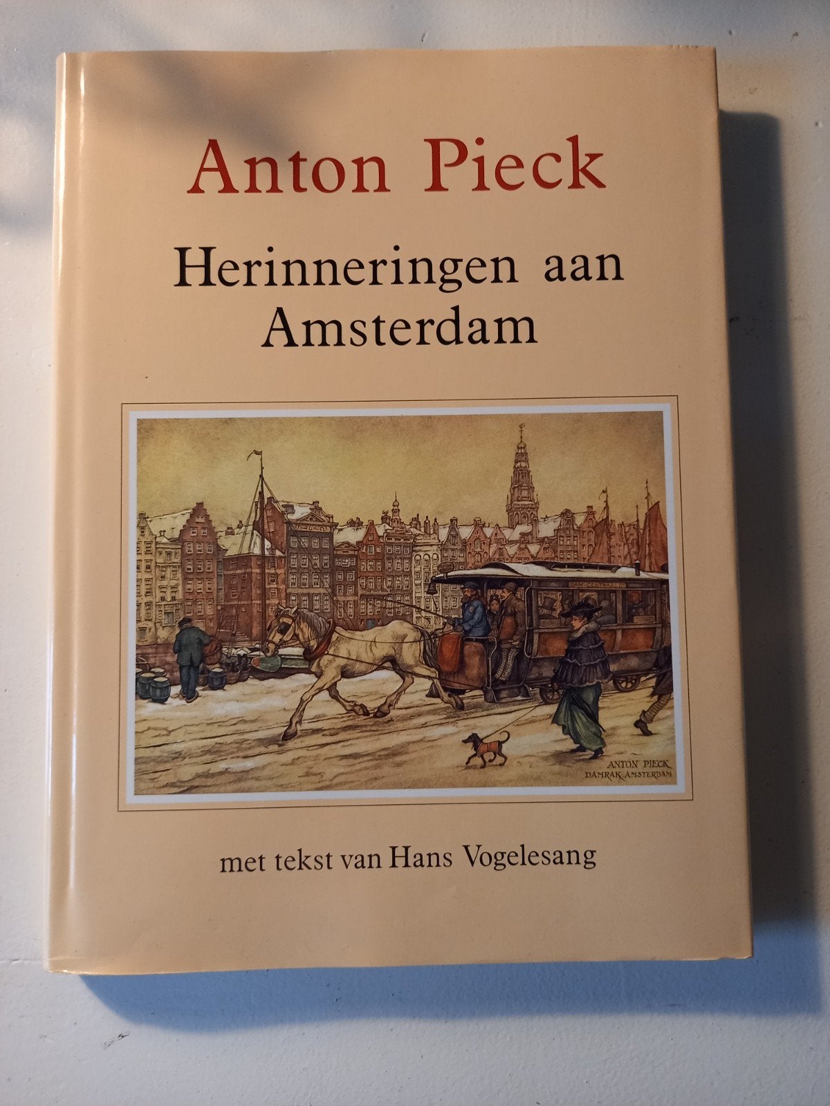 h28 Anton Pieck - Herinneringen aan Amsterdam (Boek), Ophalen of Verzenden, Gelezen, Anton Pieck