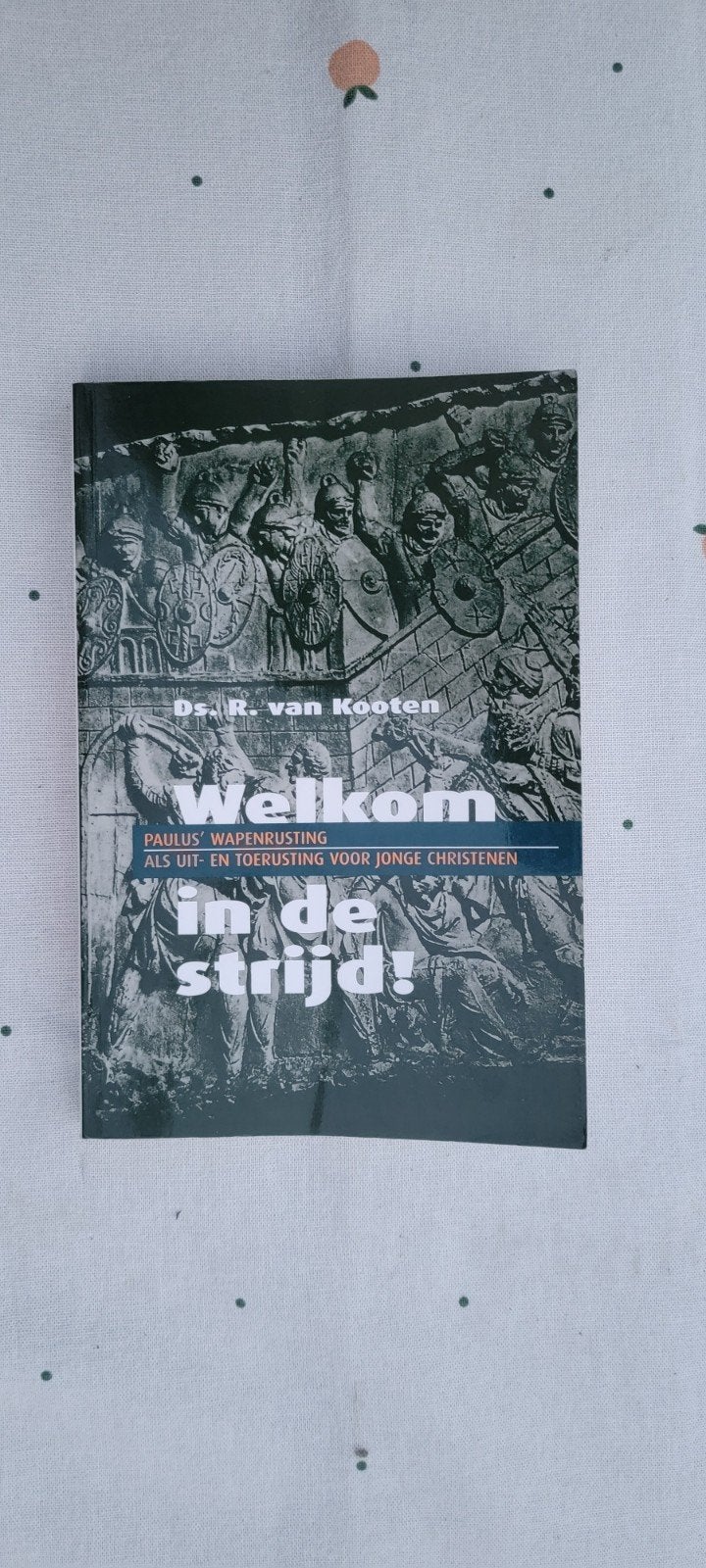 Welkom in de Strijd! - Paulus' Wapenrusting, Boeken, Ophalen of Verzenden