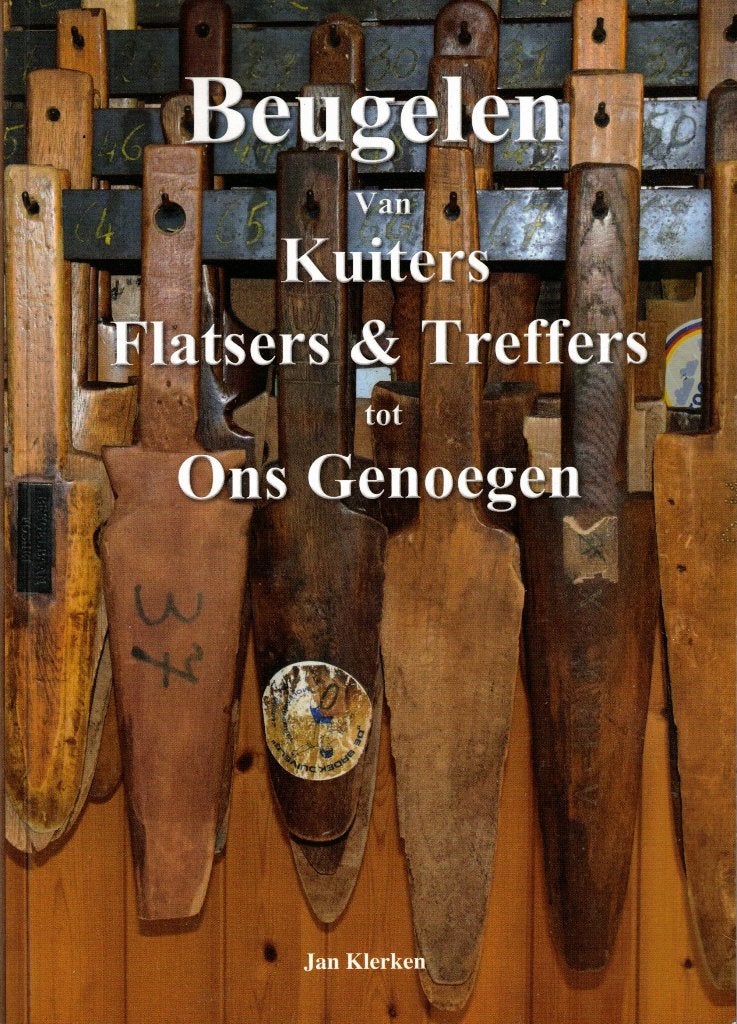 Beugelen van Kuiters Flatsers & Treffers tot Ons Genoegen, Ophalen of Verzenden, Zo goed als nieuw, Balsport, Jan Klerken
