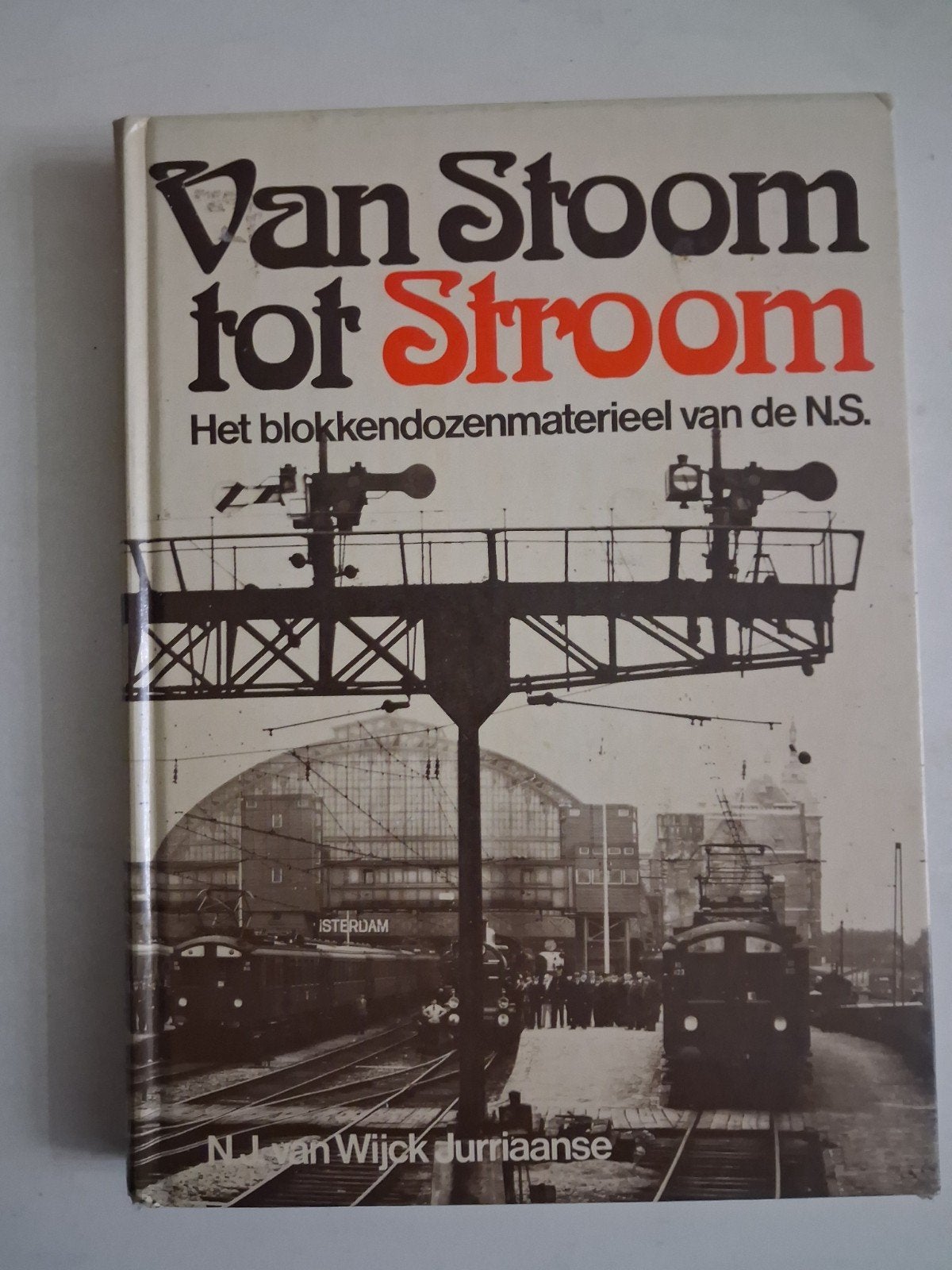 Van Stoom tot Stroom: Het blokkendozenmaterieel van de N.S., Boeken, Verzenden, Gelezen, N.J. van Wijck Jurriaanse, Trein