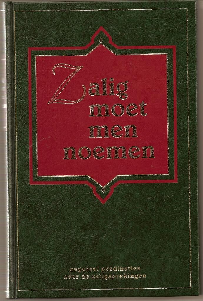 Opruiming: Moerkerken ds. A. e.a. Zalig moet men noemen, Ophalen of Verzenden, Gelezen, Ds. A. Moerkerken, Christendom | Protestants