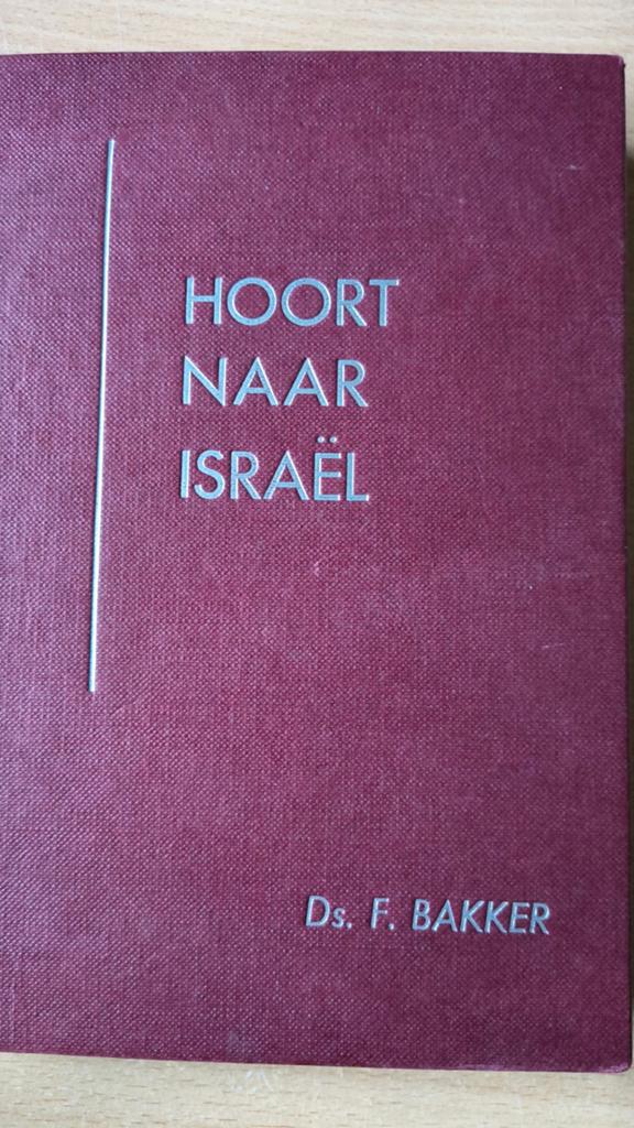 Hoort naar Israel. Ds F Bakker, Ophalen of Verzenden, Gelezen, Ds F Bakker, Christendom | Protestants