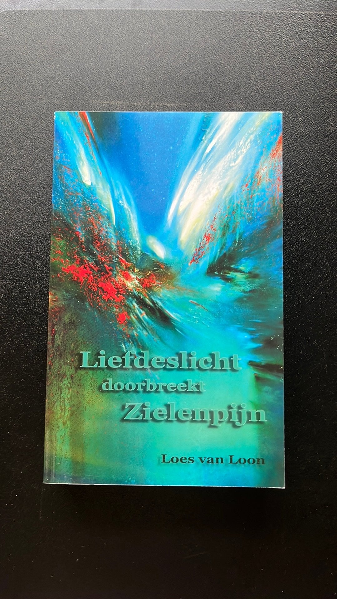 Loes van Loon - Liefdeslicht doorbreekt Zielenpijn, Boeken, Achtergrond en Informatie, Verzenden, Zo goed als nieuw, Loes van Loon