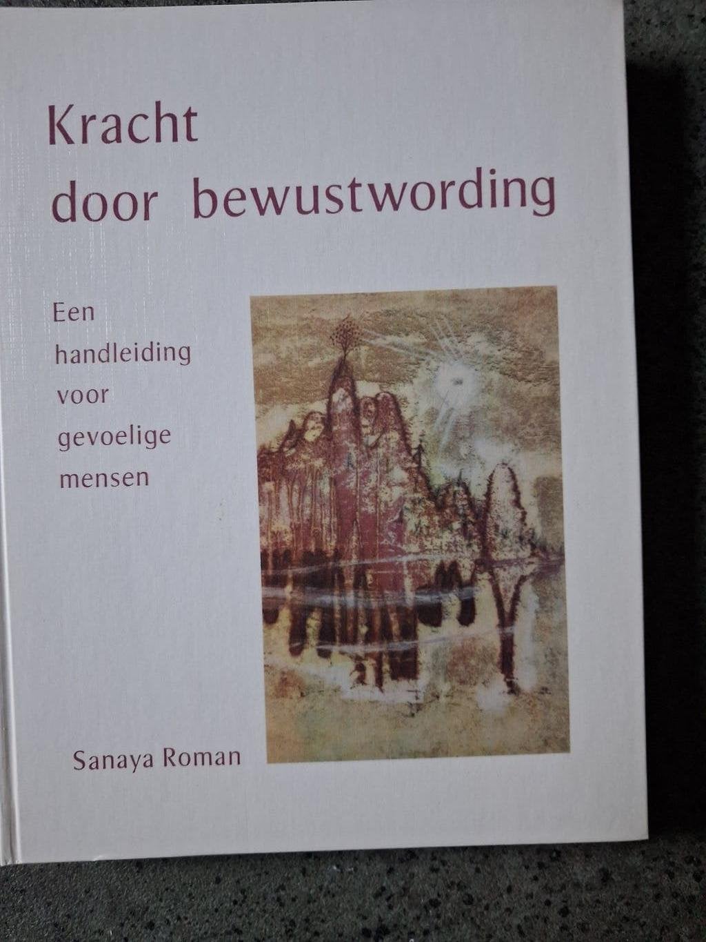 Sanaya Roman - Kracht door bewustwording, Boeken, Nieuw, Ophalen of Verzenden, Instructieboek, Spiritualiteit algemeen