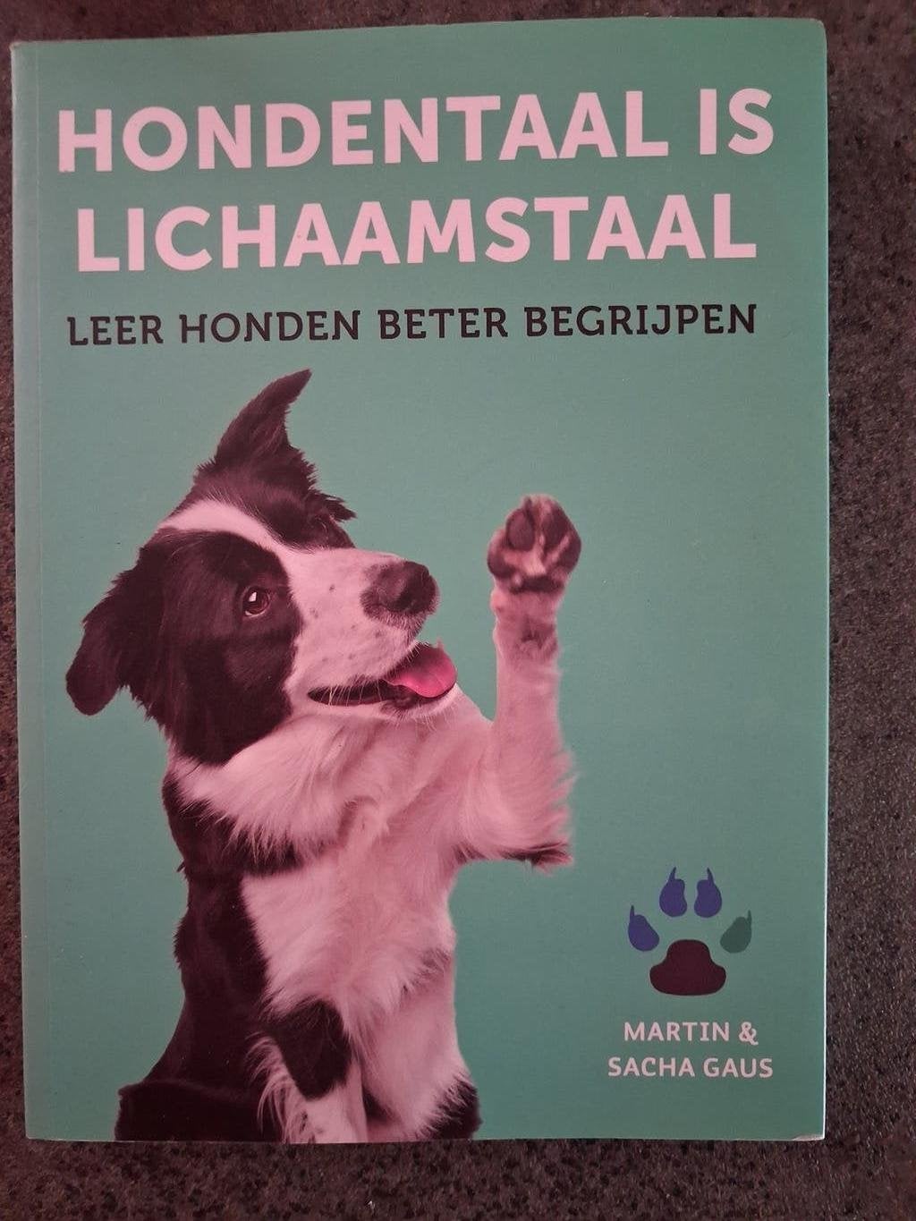 Martin Gaus - Hondentaal is lichaamstaal, Honden, Nieuw, Ophalen of Verzenden, Martin Gaus; Sacha Gaus