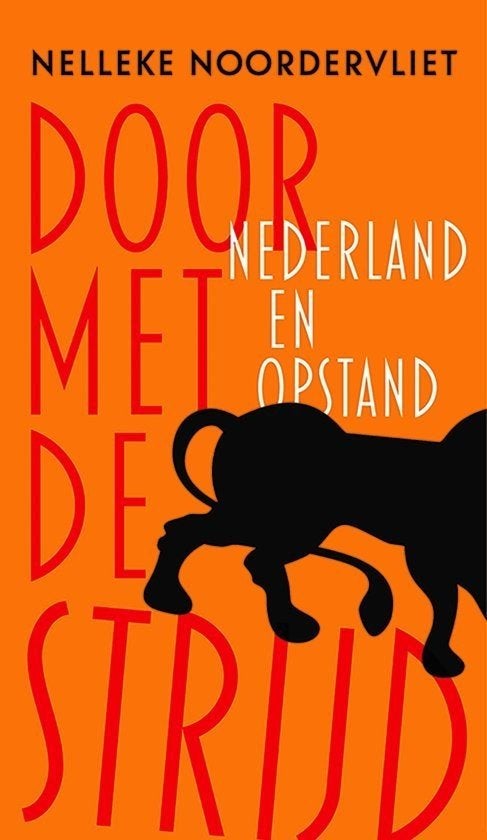 Nederland in Opstand - Nelleke Noordervliet - CPNB 2018, Zo goed als nieuw, Nederland, Nelleke Noordervliet, Ophalen of Verzenden