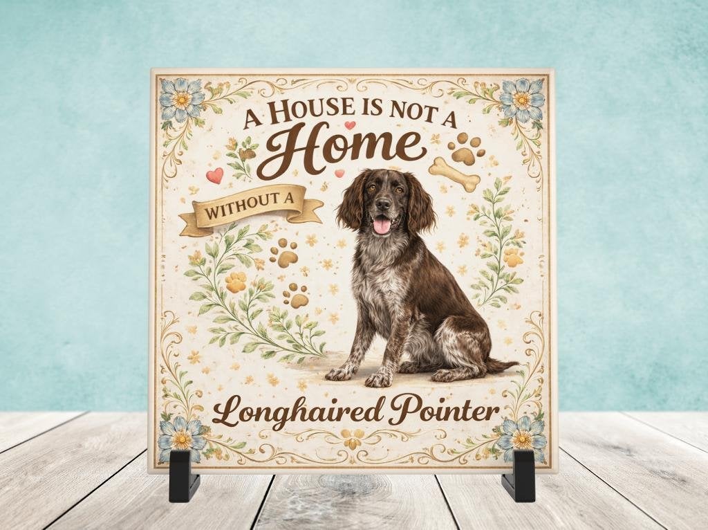 A House is not a Home Without a Longhaired Pointer, Verzenden, Nieuw