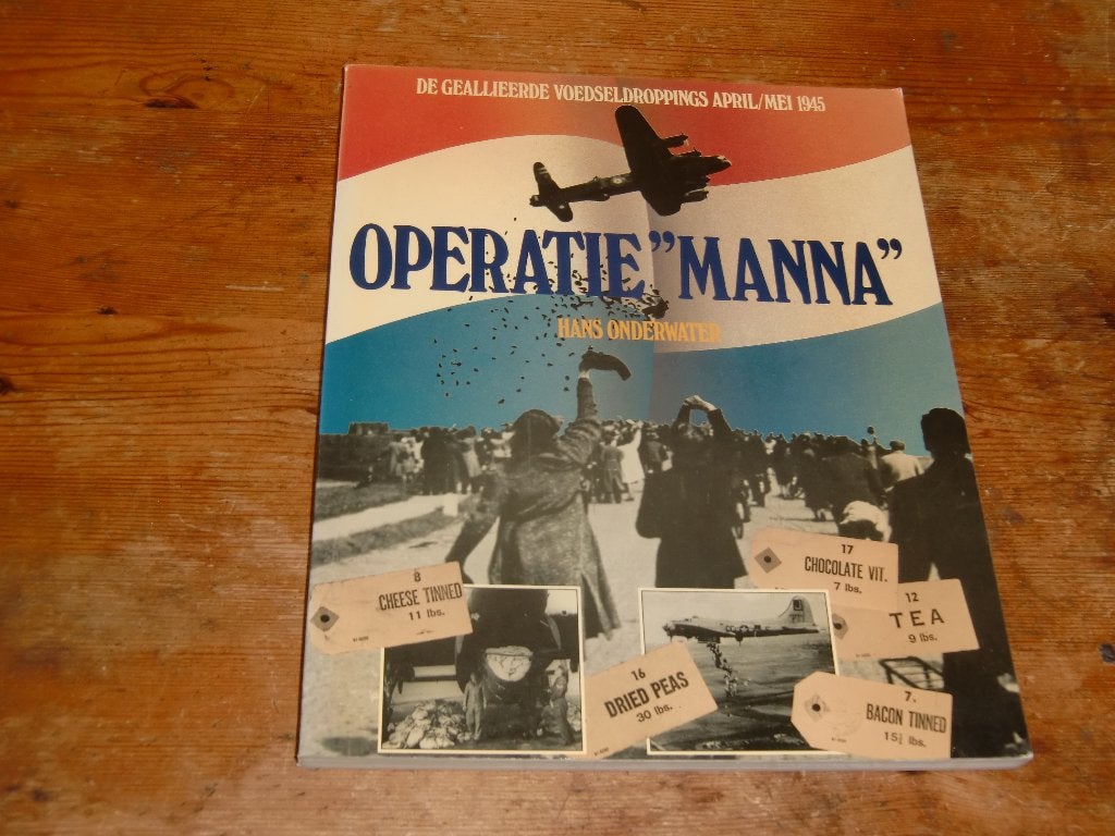 Operation "Manna" Gealieerde voedseldropings, (1945, Wo2), Tweede Wereldoorlog, Ophalen of Verzenden, Zo goed als nieuw, Hans Onderwater