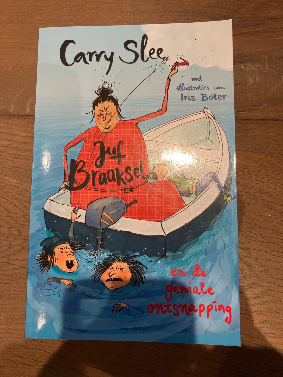 Carry Slee - Juf Braaksel en de geniale ontsnapping, Boeken, Ophalen, Zo goed als nieuw, Fictie algemeen