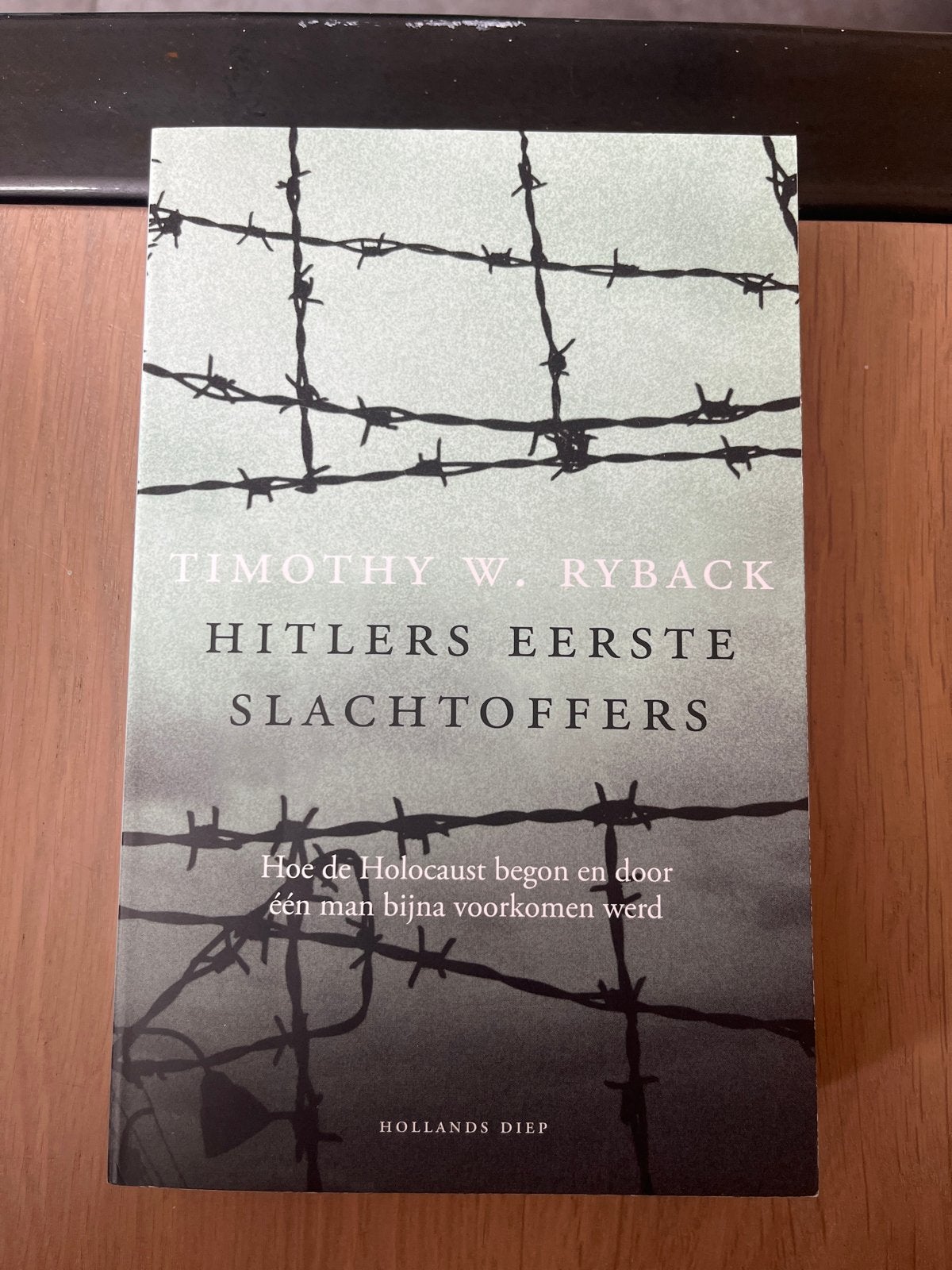 Hitlers Eerste Slachtoffers - Timothy W. Ryback, Ophalen, Tweede Wereldoorlog, Zo goed als nieuw, Algemeen