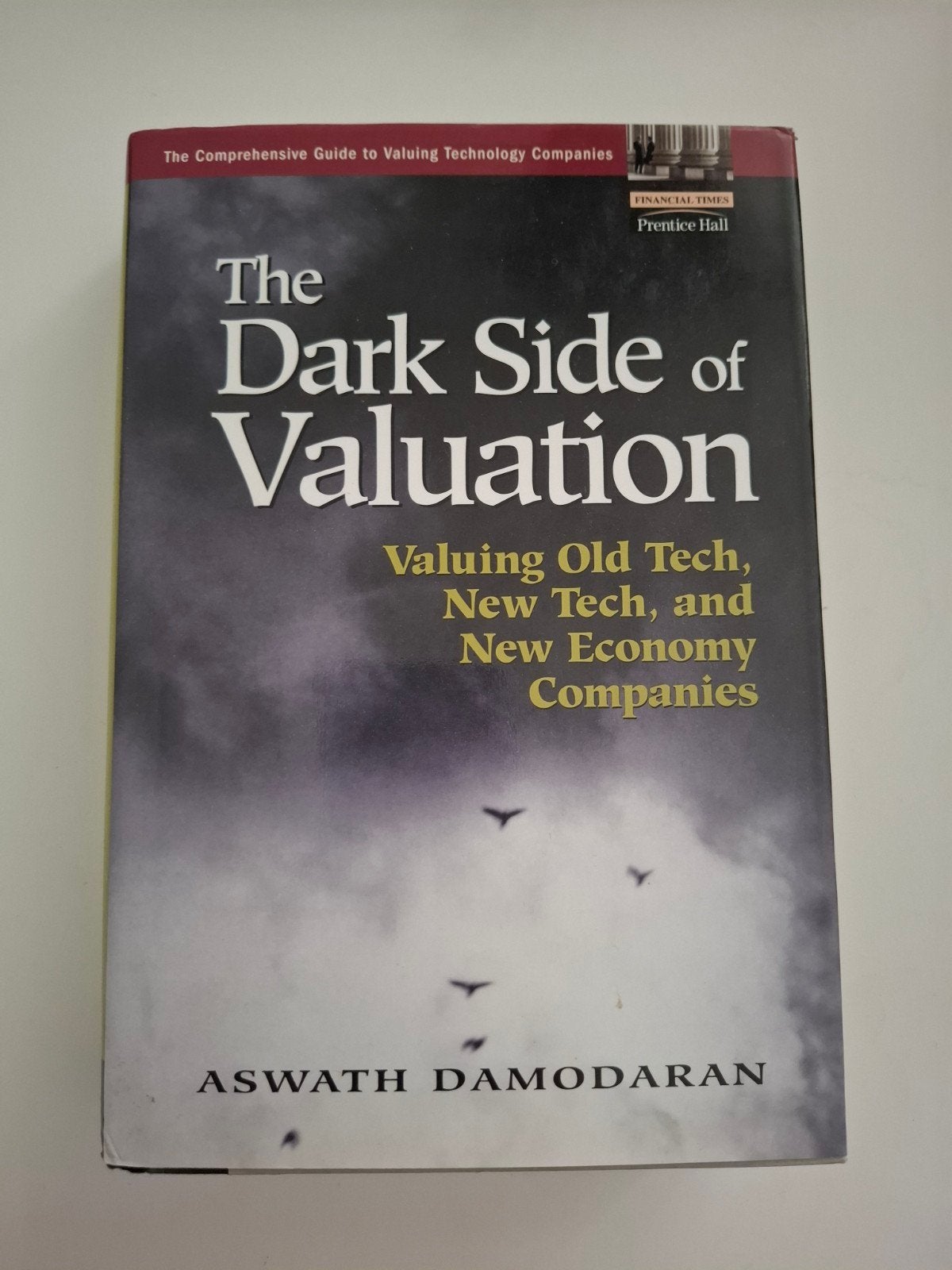 The Dark Side of Valuation - Aswath Damodaran, Boeken, Ophalen of Verzenden, Gelezen, Geld en Beleggen, Aswath Damodaran