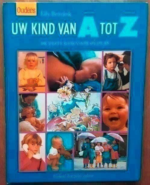 Uw kind van a tot z - Elly Bennink, Ophalen of Verzenden, Zo goed als nieuw