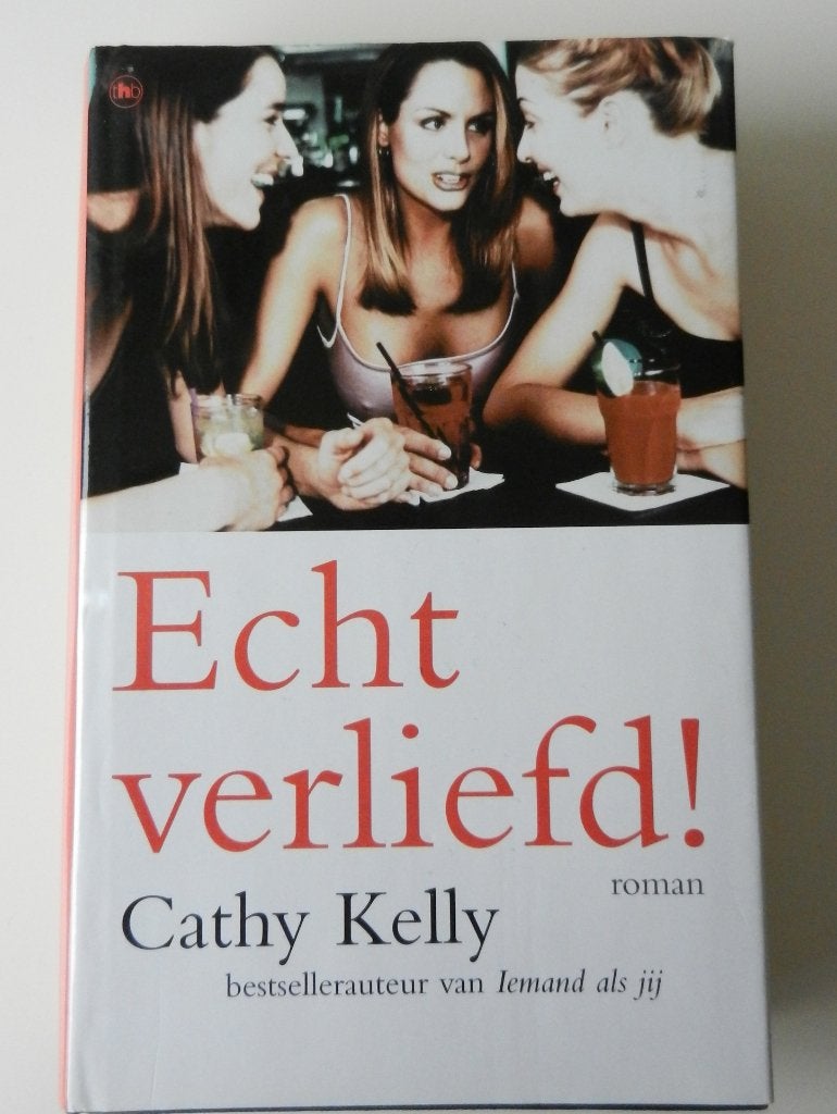 Echt verliefd - Cathy Kelly, Ophalen of Verzenden, Zo goed als nieuw, Cathy Kelly, Wereld overig