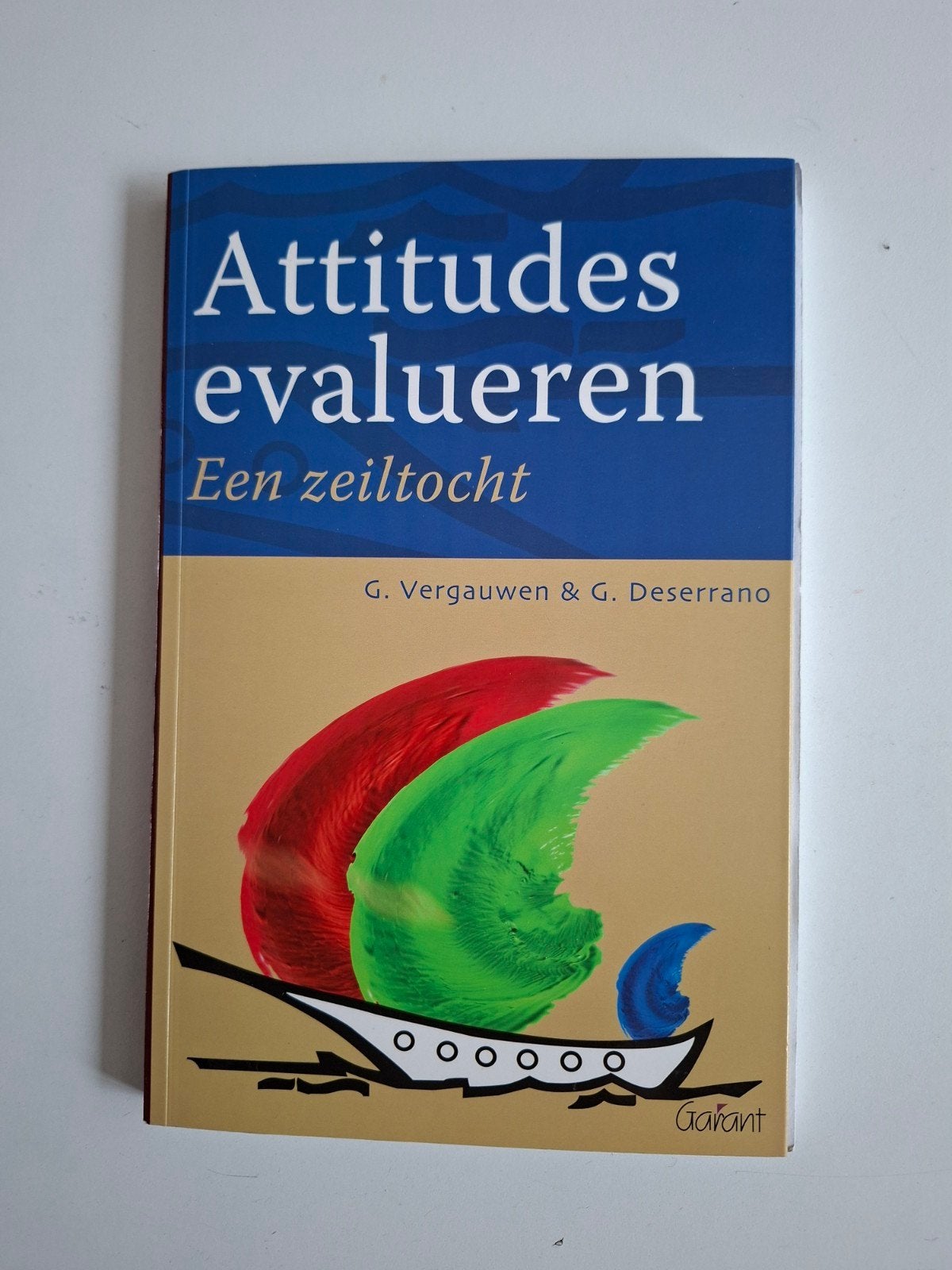 Attitudes evalueren: Een zeiltocht - G. Vergauwen, Boeken, Zo goed als nieuw, Gamma, G. Vergauwen & G. Deserrano, HBO