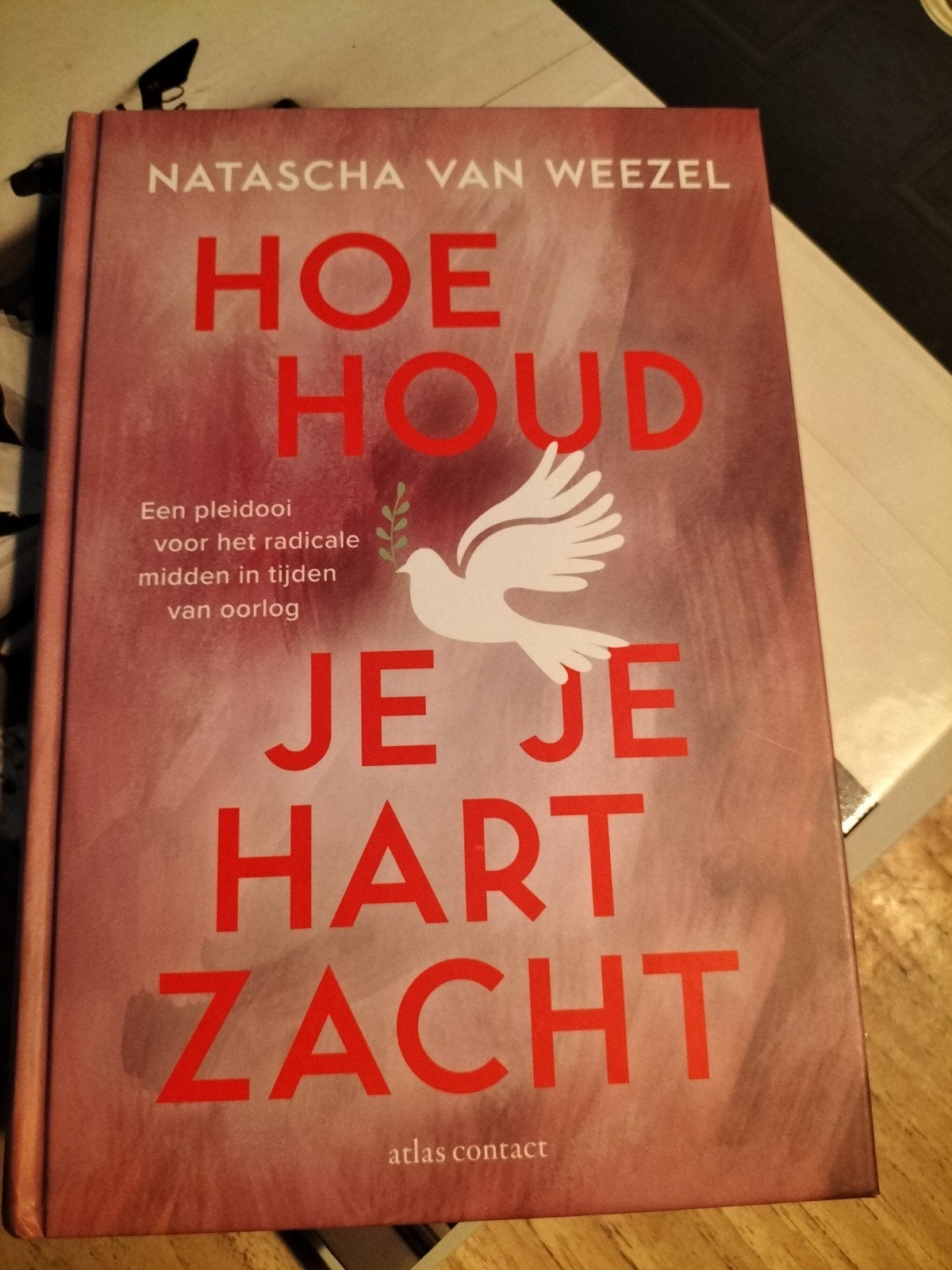 Hoe houd je je hart zacht - Natasja van Weezel, Ophalen of Verzenden, Nieuw, Natascha van Weezel, Nederland