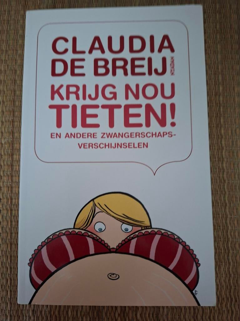 Claudia de Breij - Krijg nou tieten,  cadeau, Ophalen of Verzenden, Zo goed als nieuw, Claudia de Breij