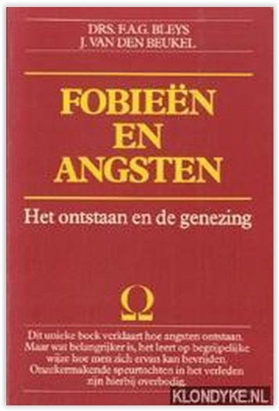Fobieën en Angsten: Het ontstaan en de genezing, Ophalen, Klinische psychologie, Drs. F.A.G. Bleys, J. van den Beukel, Zo goed als nieuw