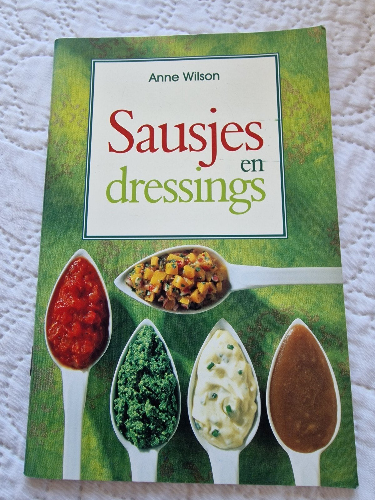 Kookboek: Sausjes en Dressings door Anne Wilson, Gelezen, Overige typen, Anne Wilson, Ophalen of Verzenden
