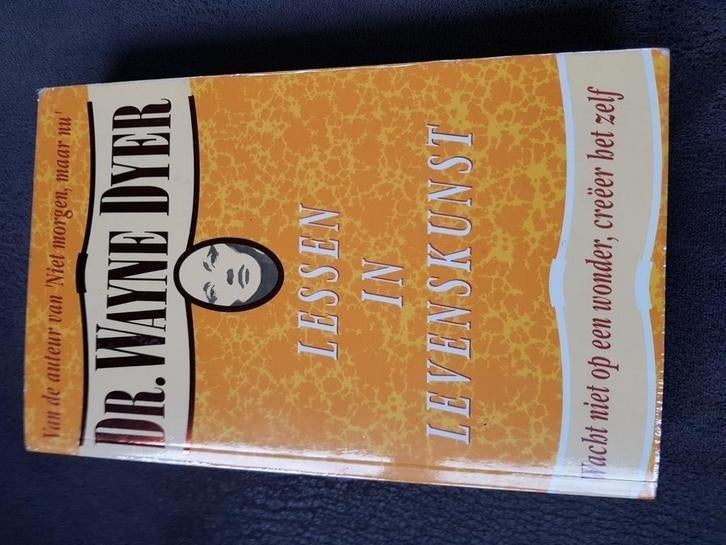 W.W. Dyer - Lessen in levenskunst, Boeken, Psychologie, Ophalen of Verzenden, Zo goed als nieuw, Ontwikkelingspsychologie, W.W. Dyer