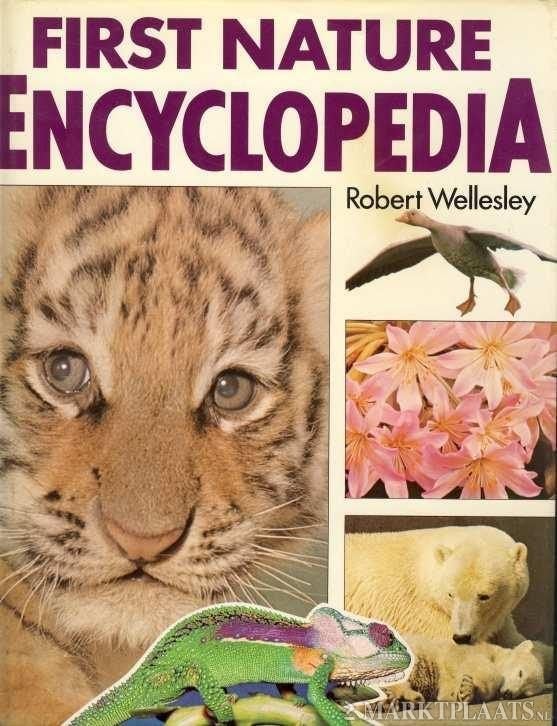 First nature encyclopedia- Robert Wellesley (qwe), Ophalen of Verzenden, Zo goed als nieuw
