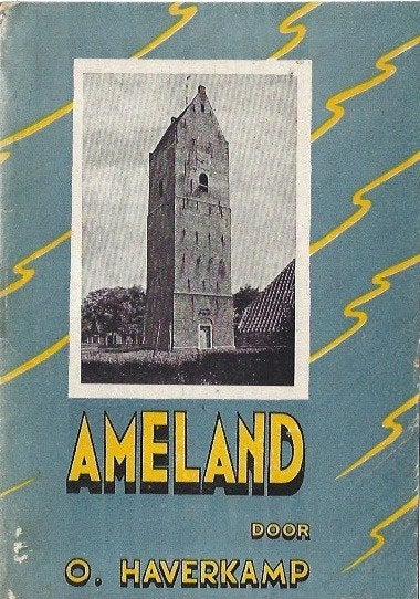 Ameland door alle tijden-O.Haverkamp (1946), Ophalen of Verzenden, Gelezen