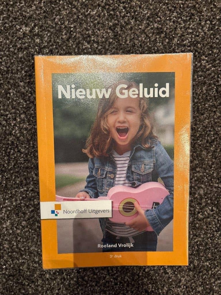 Nieuw Geluid - Muziekonderwijs Basisschool - Roeland Vrolijk, Roeland Vrolijk, Niet van toepassing, Ophalen of Verzenden, Zo goed als nieuw