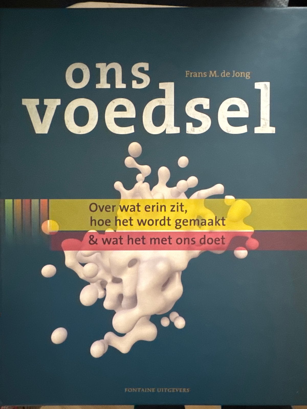 Ons Voedsel: Over wat erin zit, hoe het wordt gemaakt, Boeken, Verzenden, Zo goed als nieuw, Dieet en Voeding