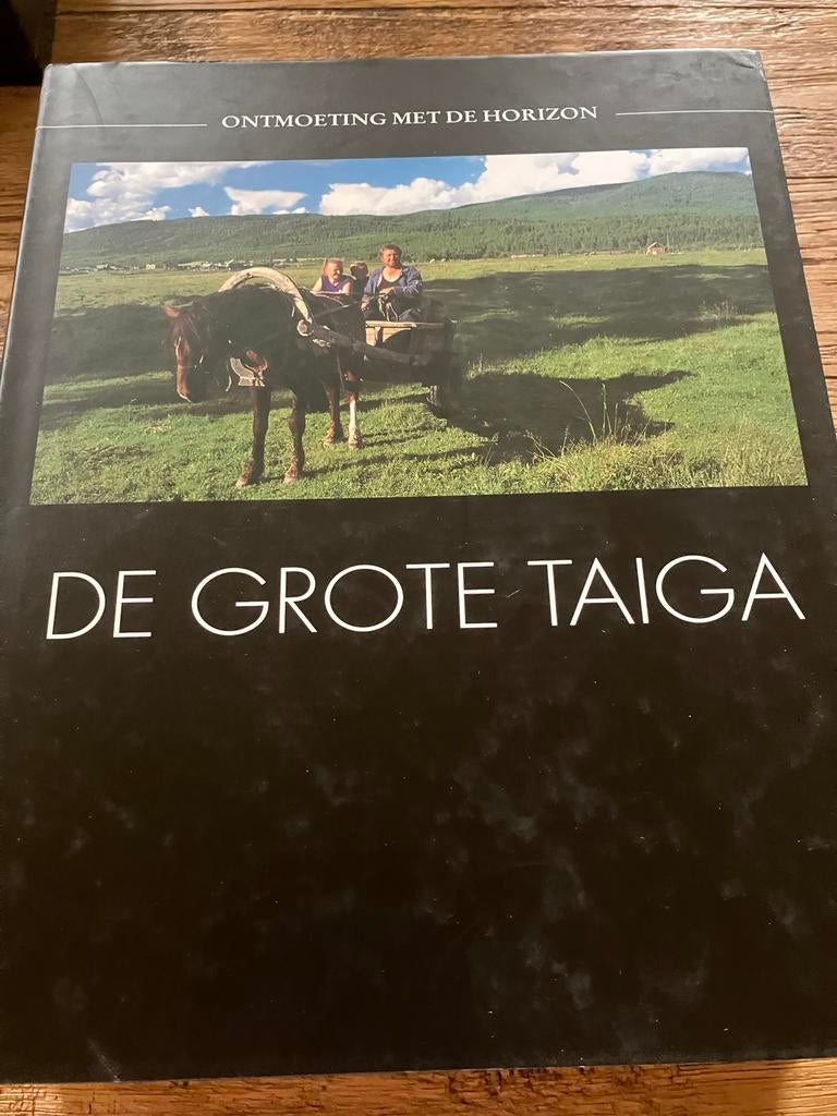 De Grote Taiga: Ontmoeting met de Horizon, Boeken, Reisverhalen, Zo goed als nieuw, Azië, Ophalen of Verzenden