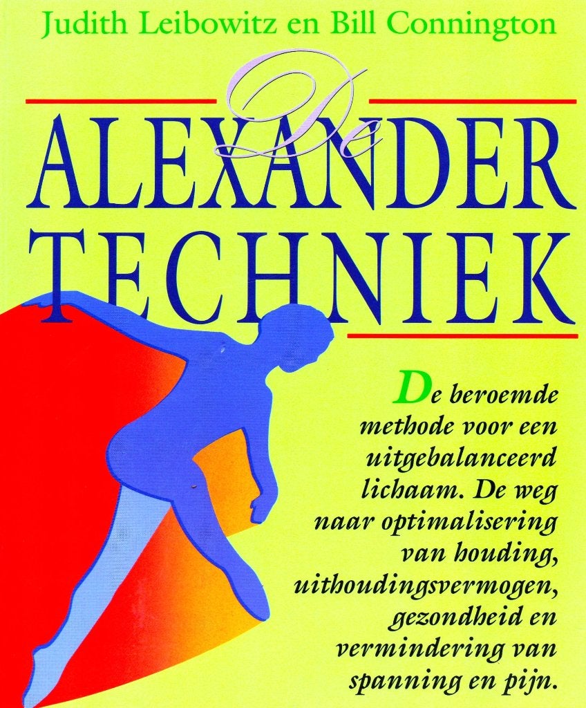 De Alexandertechniek - Judith Leibowitz / 9789022981450, Judith Leibowitz & Bill Connington, Ophalen of Verzenden, Zo goed als nieuw