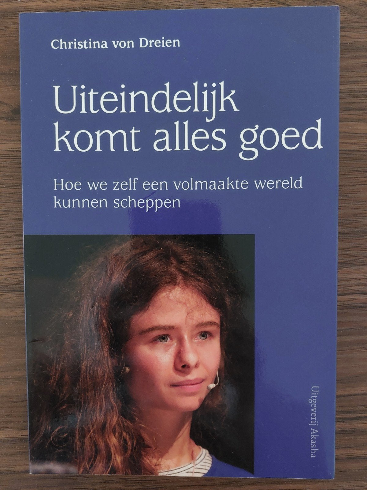 Uiteindelijk komt alles goed - Christina von Dreien, Spiritualiteit algemeen, Ophalen of Verzenden, Instructieboek, Christina von Dreien