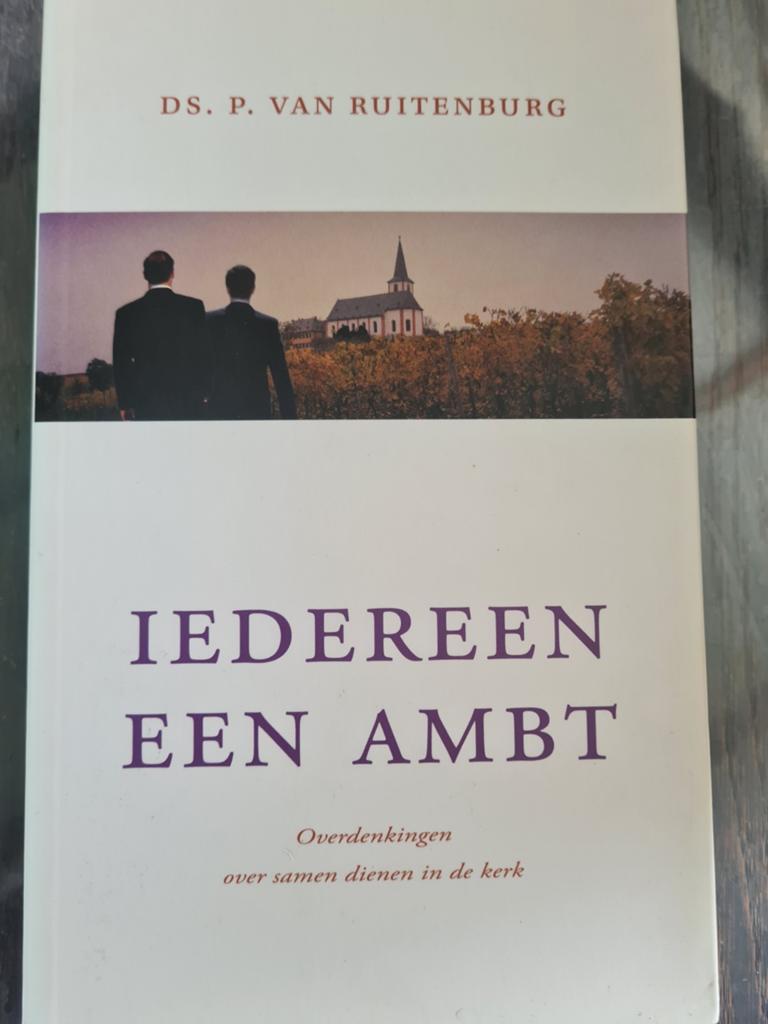 Iedereen een Ambt - Ds. P. van Ruitenburg - nieuw, Boeken, Ophalen of Verzenden, Gelezen, Ds. P. van Ruitenburg, Christendom | Protestants