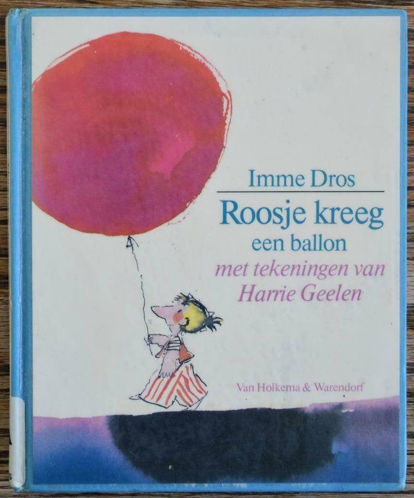 roosje kreeg een ballon boek Imme Dros Harry Geelen Leesboek, Gelezen, Fictie algemeen, Jongen of Meisje, Ophalen of Verzenden