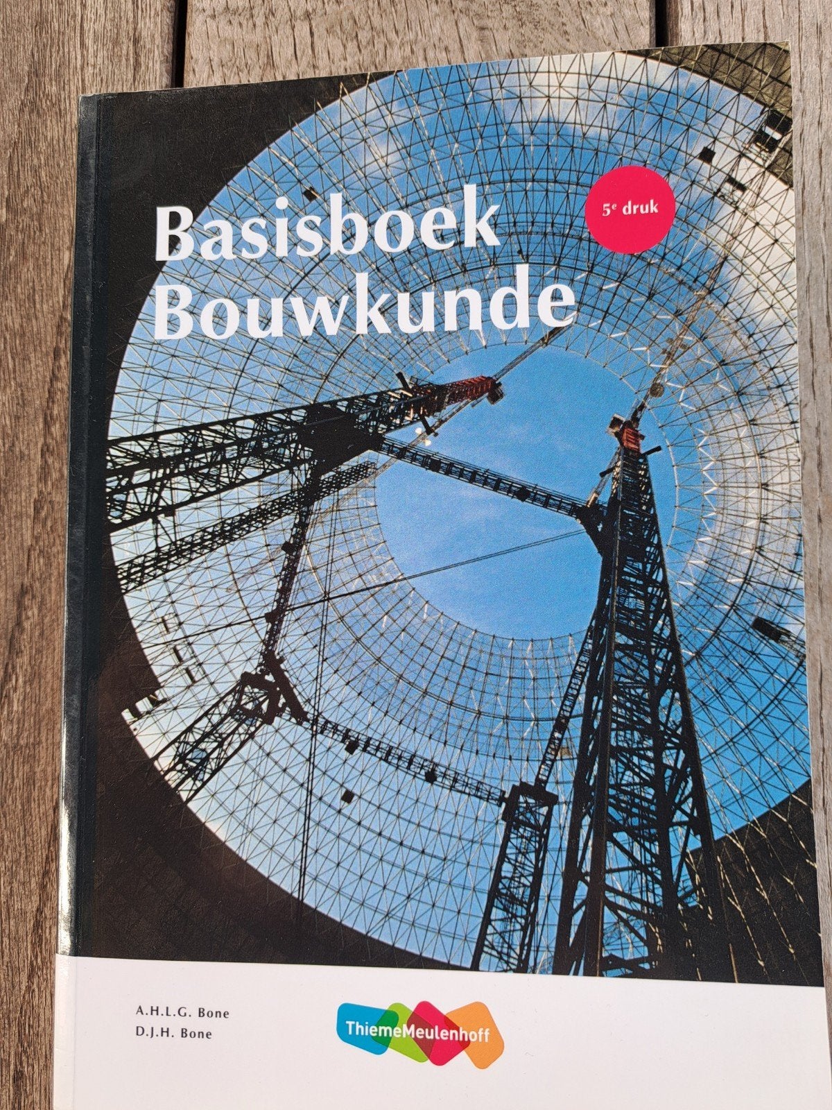 Basisboek Bouwkunde - 5e druk, Boeken, Ophalen of Verzenden, Zo goed als nieuw, Bouwkunde, A.H.L.G. Bone, D.J.H. Bone