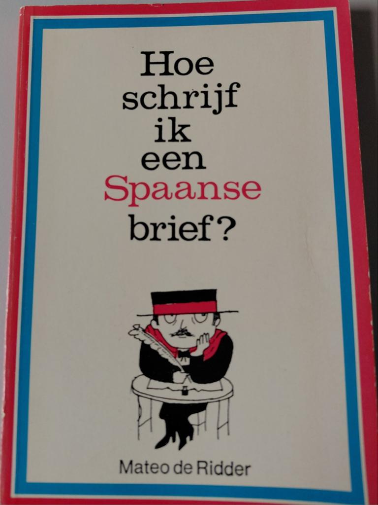 Hoe schrijf ik een Spaanse brief? - Mateo de Ridder, Ophalen, Gelezen, Mateo de Ridder