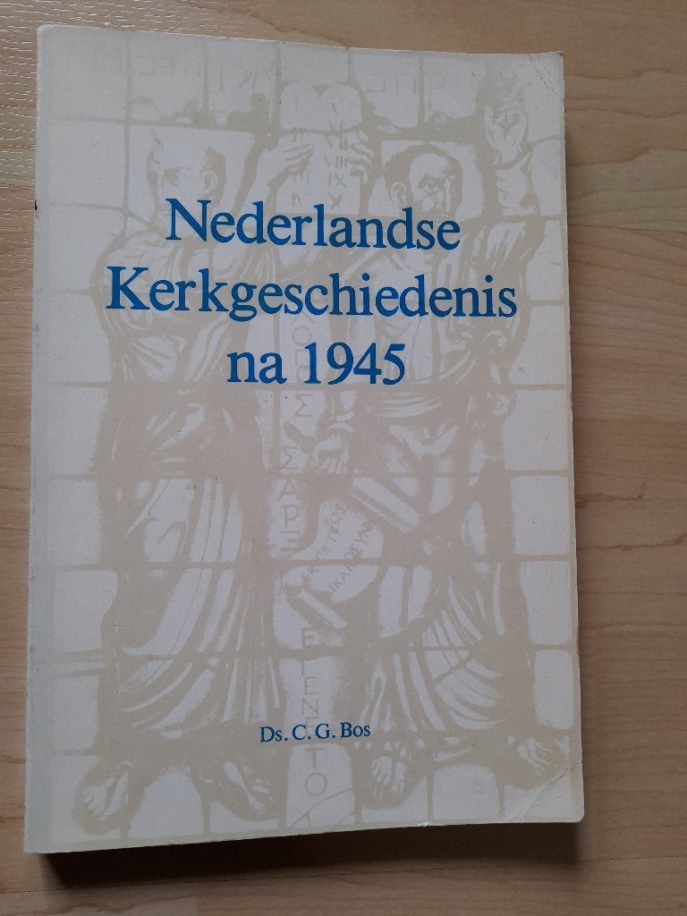 NEDERLANDSE KERKGESCHIEDENIS NA 1945 Ds CG Bos, Ophalen of Verzenden, Gelezen
