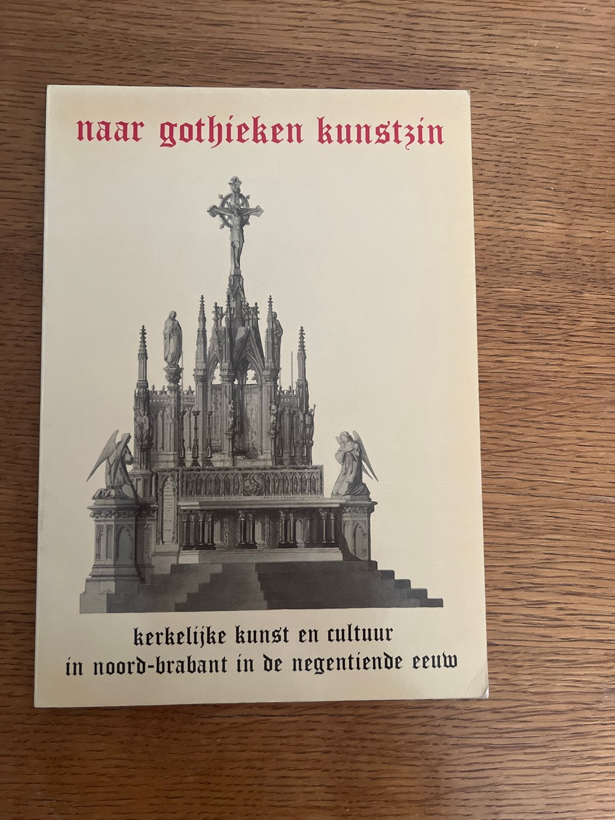 Naar Gothieken Kunstzin - Kerkelijke Kunst Noord-Brabant, Ophalen of Verzenden, Zo goed als nieuw, Overige onderwerpen