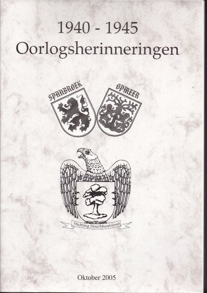 1940-1945 Oorlogsherinneringen Spanbroek, Opmeer, Boeken, Ophalen of Verzenden, Tweede Wereldoorlog, Gelezen, Algemeen