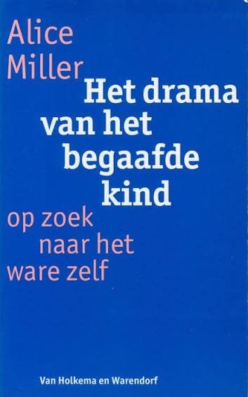 Alice Miller: Het drama van het begaafde kind, Boeken, Ophalen of Verzenden, Zo goed als nieuw, Sociale psychologie, Alice Miller