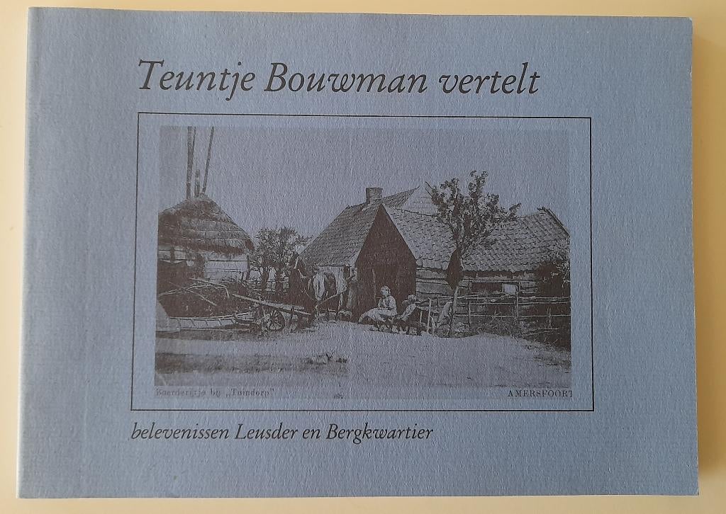 Belevenissen Leusder en Bergkwartier Teuntje Bouwman vertelt, Teuntje Bouwman, Zo goed als nieuw, Ophalen, 20e eeuw of later