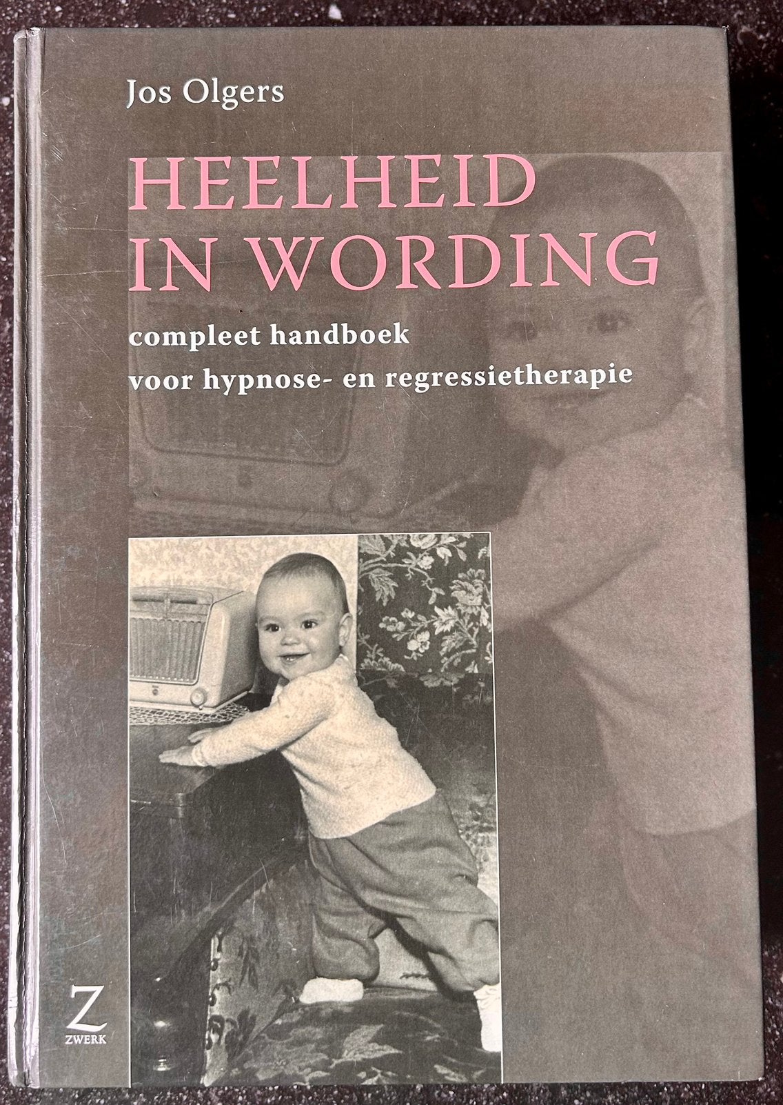 Olgers - Heelheid in wording - Hypnose- en regressietherapie, Boeken, Jos Olgers, Ophalen of Verzenden, Zo goed als nieuw, Instructieboek