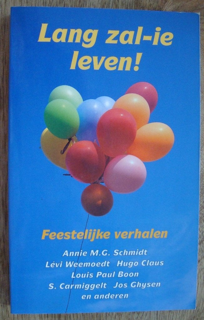 Lang zal-ie leven! Feestelijke verhalen, Diverse auteurs, Ophalen of Verzenden, Zo goed als nieuw, Nederland